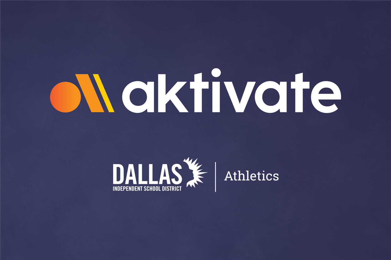 Dallas ISD Athletics Chooses Aktivate for Student-Athlete, Activity Management